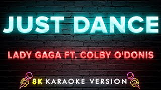 Lady Gaga and Colby O'Donis - Just Dance | 8K Video (Karaoke Version)