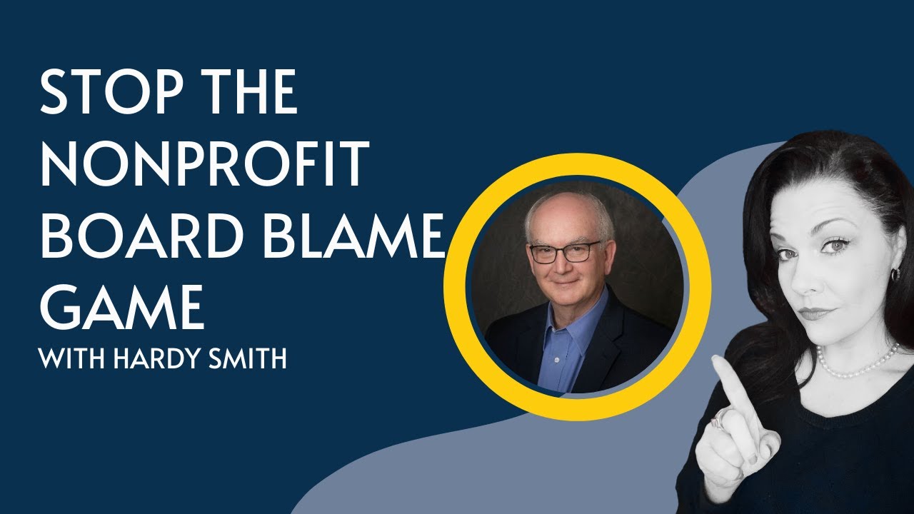How to Stop The Nonprofit Board Blame Game!