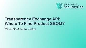 Transparency Exchange API: Where To Find Product SBOM? - Pavel Shukhman, Reliza