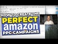 How To Create Perfect Amazon PPC Campaigns And Scale Them! The 3 SECRETS Revealed!