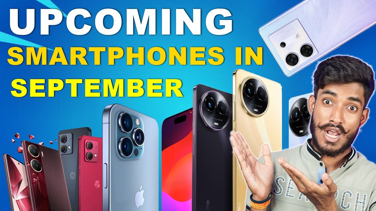 Upcoming Mobile Phones in September 2023 | Upcoming Smartphones in ...