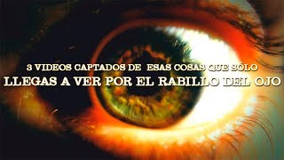 3 videos de esas cosas que solo llegas a ver por el rabillo del ojo 3 videos de esas cosas que solo llegas a ver por el rabillo del ojo