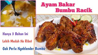 Resep Ayam Bakar Termudah Kapan Aja Bisa Bikin || Grilled Chicken