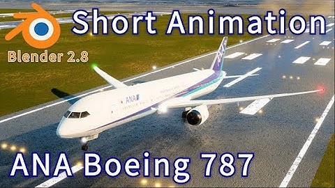 【Blender 2.82】ANAボーイング787着陸 ショートアニメ - Short Animation - Boeing 787 landing