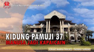 Video thumbnail of "Kidung Pamuji No. 37 - MANUSA JAGI KAPAICAIN"