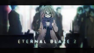 Eternal Blaze 2 | Kyoukai no Kanata AMV
