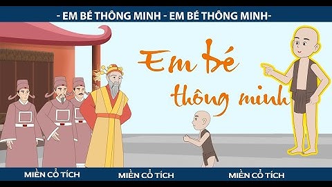 Em bé thông minh | Truyện cổ tích Việt Nam  | Miền Cổ Tích