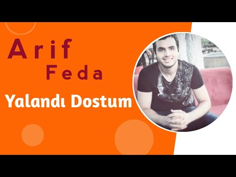 Arif Feda Yalandi Dostum 2019