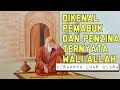 Dikenal Pemabuk Dan Penzina, Ternyata Wali Allah