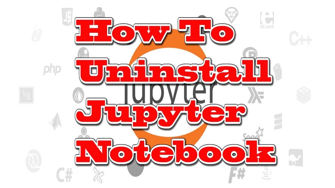 Uninstall Jupyter