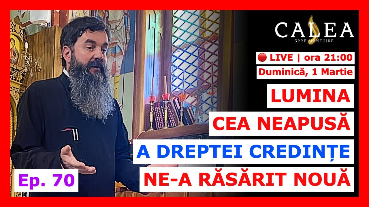 🔴 LIVE #1168 - LUMINA CEA NEAPUSĂ A DREPTEI CREDINȚE NE-A RĂSĂRIT NOUĂ || Pr. IOAN EMILIAN RAZA
