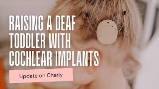 UPDATE- Raising a Deaf toddler with cochlear implants by Christy Keane Can 84,989 views 2 years ago 10 minutes, 32 seconds
