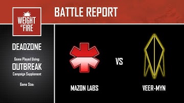Deadzone Outbreak Battle Report: Mazon labs vs Veer-Myn