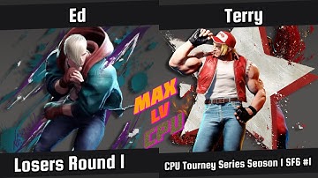 Terry Vs Ed | Losers Round 1 | CPU TS S1 | Street Fighter 6 #1 | CPU vs CPU