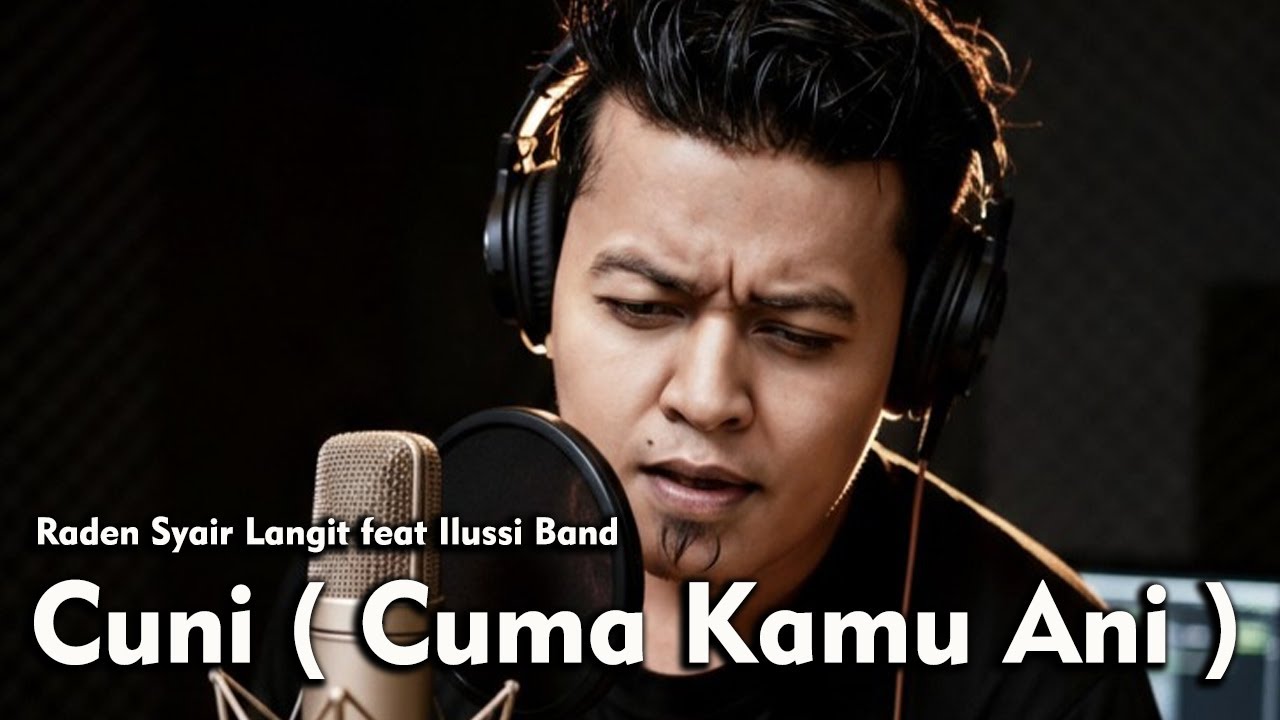 Raden Syair Langit feat Ilussi Band - Cuni (Cuma Kamu Ani) Rock Version