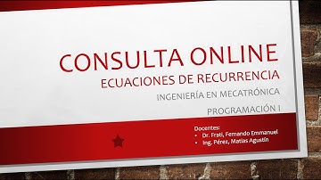 Clase de consulta Programación I - Ecuaciones de Recurrencia - Parte 1