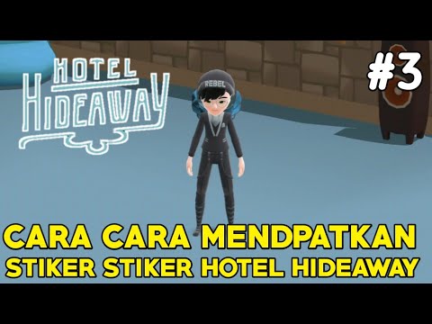 Cara mendapatkan stiker  stiker  Hotel  Hideaway  3 YouTube