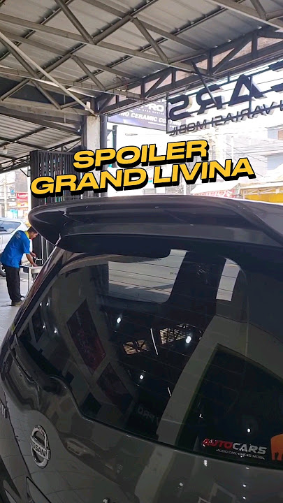 VARIASI SPOILER NISSAN GRAND LIVINA | AUTOCARS PURWAKARTA #variasimobil #variasimobilpurwakarta