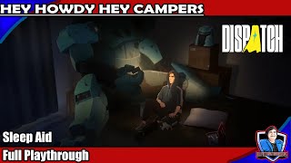 Dispatch - Sleep Aid Full Playthrough