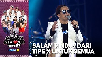 Tipe X - Salam Rindu | GTV LOVE SOLO BERDANSKA