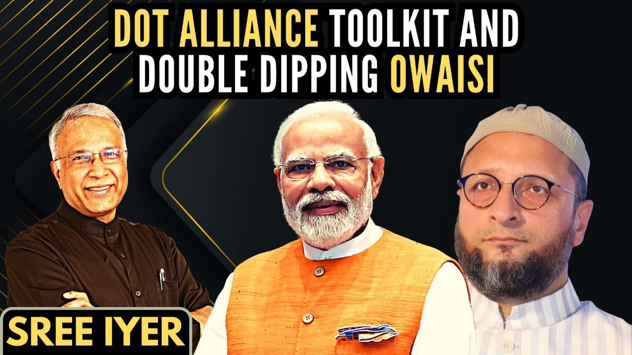 DOT Alliance Plan • Play up Caste, Ask for Votes • Owaisi's Hypocrisy towards Women!