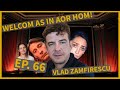 Welcom as in aor hom | (66) | Vlad Zamfirescu | INVITAT