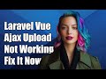 Laravel Vue Ajax File Upload Not Working on Production Server: Solutions