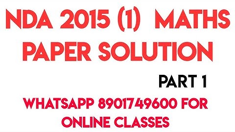 NDA 2015 (1)  MATHS PAPER SOLUTION | PART 1 |