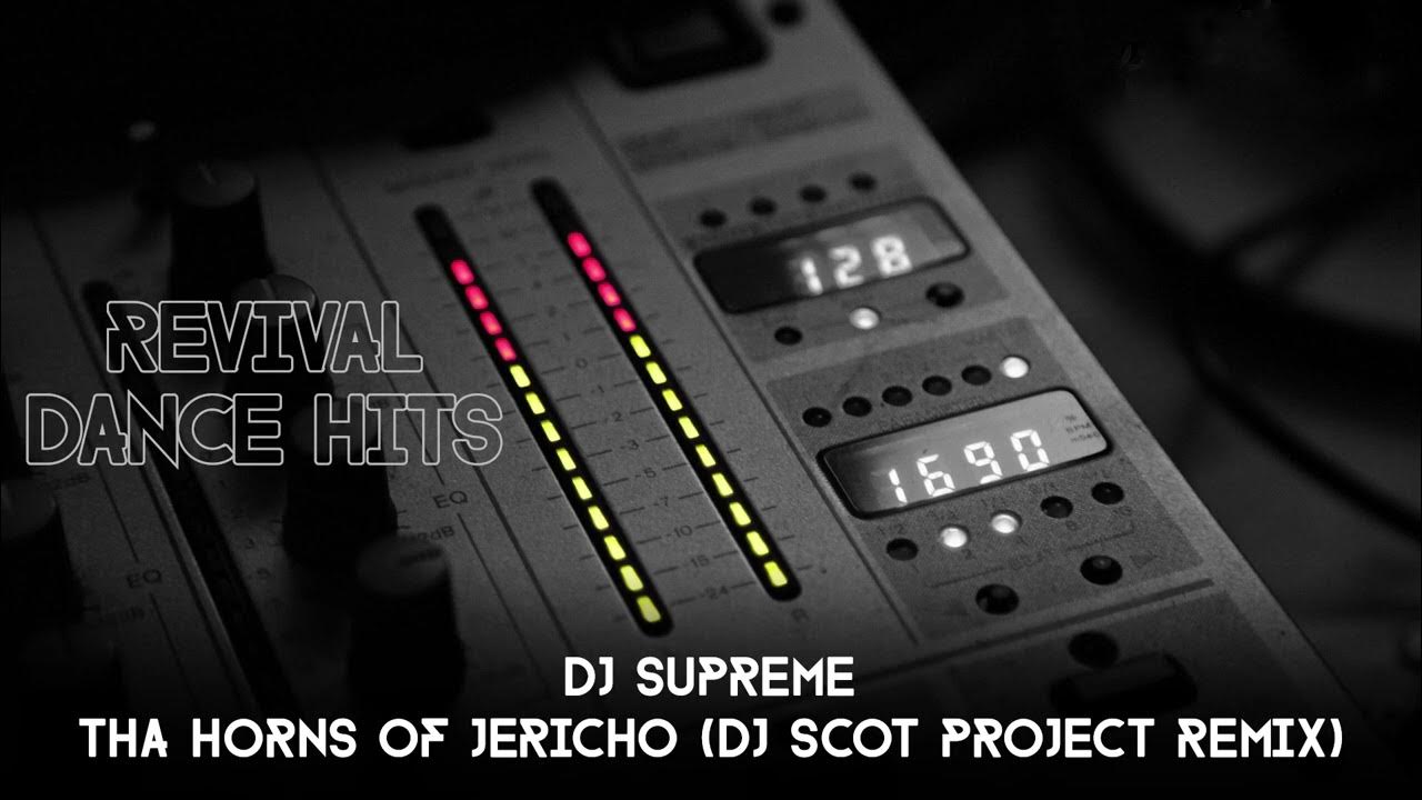 DJ Supreme Tha Horns Of Jericho (DJ Scot Project Remix) [HQ] YouTube