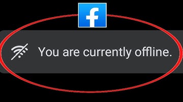 Facebook Fix You Are Currently Offline Problem Solve