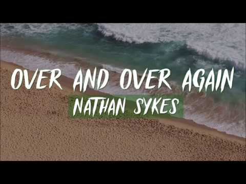 Nathan Sykes - Over And Over Again (Lyrics)