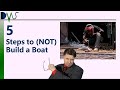 5 Steps to (NOT) Build a Boat:  Planning for DIY Yacht Construction