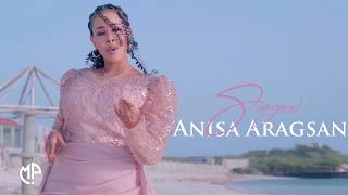 Anisa Aragsan 2026 Waa Sargaalka Nolosha U Sareeya Hees Cusub