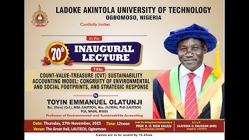 70TH INAUGURAL LECTURE, LADOKE AKINTOLA UNIVERSITY OF TECHNOLOGY, OGBOMOSO