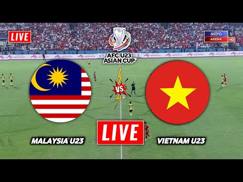 Malaysia U23 vs Vietnam U23 Live Streaming AFC U23 Asian Championship - Vietnam vs Malaysia U23 Live