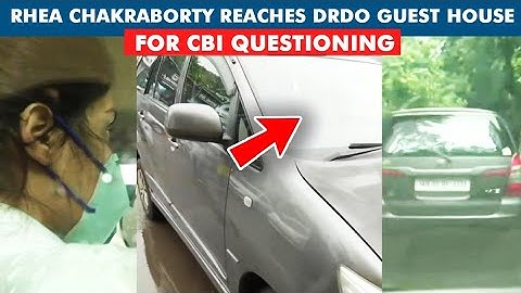 Rhea Chakraborty Summoned By CBI, Reaches DRDO Guest House | Sushant Singh Rajput Case