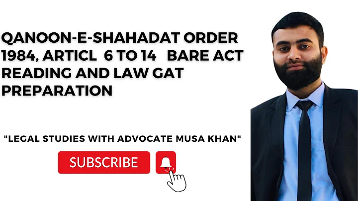 Article 6,7,8,9,10,11,12,13,14 | Qanoon-e-Shahadat Order 1984 | Law GAT Lecture