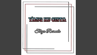 Download Lagu Yang Ku Cinta Download Lagu Yang Ku Cinta