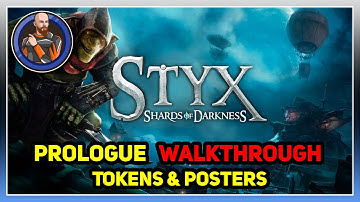 Styx Shards Of Darkness - Mission 0: Prologue - All Tokens & Posters - Walkthrough