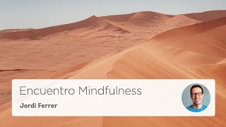 Aceptando mi presente - Encuentro Mindfulness