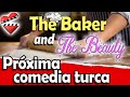 The Baker And The Beauty próxima comedia turca con Özge Gürel.