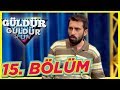 Güldür Güldür Show 15. Bölüm Tek Parça Full HD