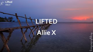 [Lyrics] Lifted - Allie X | LNHT
