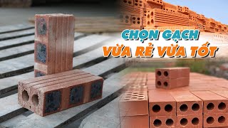 Cách lựa chọn gạch xây nhà vừa tốt vừa rẻ