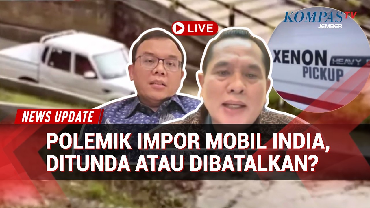 Kontroversi Impor Mobil dari India, Akan Ditunda atau Dibatalkan? Ini Kata DPR dan Kadin