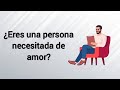 T7 |E26 ¿Eres una persona necesitada de amor?