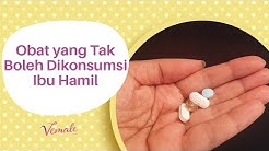 Penting! Obat-Obatan yang Tak Boleh Dikonsumsi Ibu Hamil Sembarangan - Durasi: 2.55. 