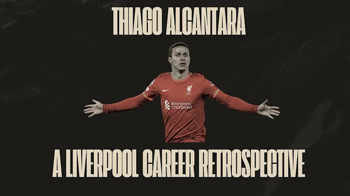 Liverpool’s BIGGEST What-If - Thiago Alcantara - A Liverpool Career Retrospective