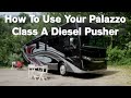 How To Use Your Palazzo Luxury Class A Diesel Motorhome From Thor Motor Coach