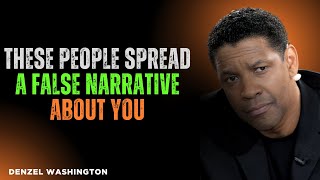 These people SPREAD a FALSE NARRATIVE about you || DENZEL WASHINGTON